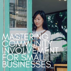 MASTERING COMMUNITY INVOLVEMENT FOR SMALL BUSINESSES 2