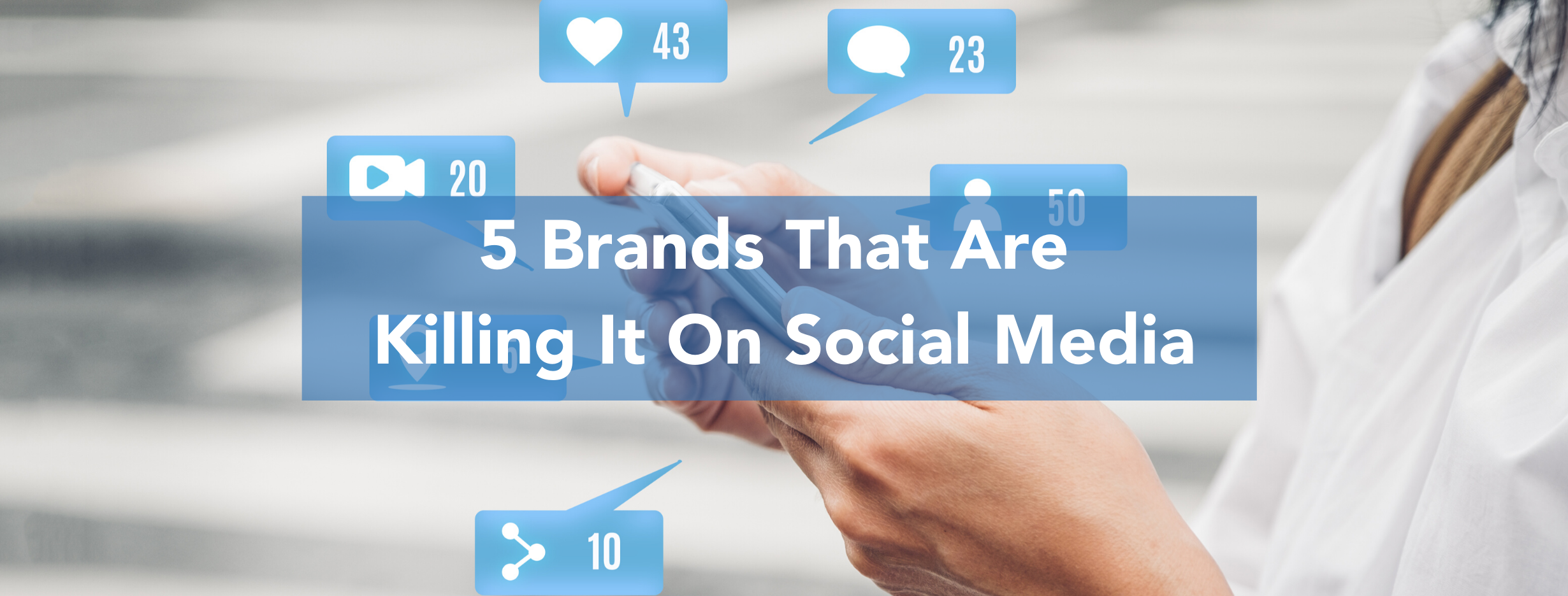 5 Brands That Are Killing It On Social Media